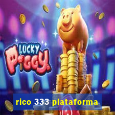 rico 333 plataforma